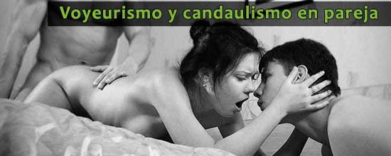 Voyeurismo y candaulismo en pareja