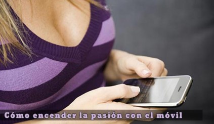 Consejos para encender la pasión de tu pareja con el móvil